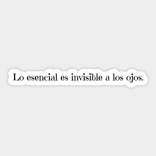 Lo esencial es invisible a los ojos Sticker